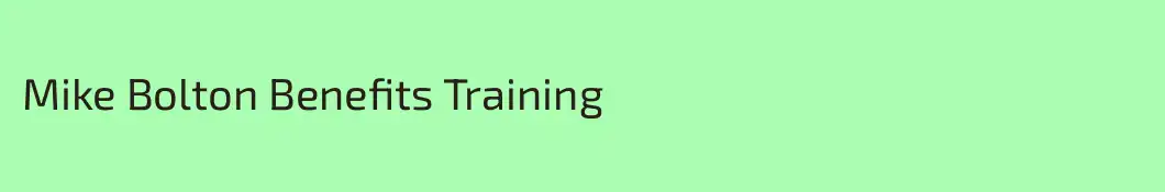 Mike Bolton Benefits Training